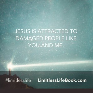 <p>Jesus is attracted to damaged people like you and me.</p>
